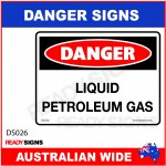 DANGER SIGN - DS-026 - LIQUID PETROLEUM GAS
